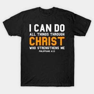 I Can All Things Through Christ T-Shirt